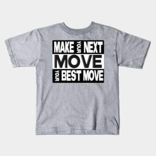 your move Kids T-Shirt